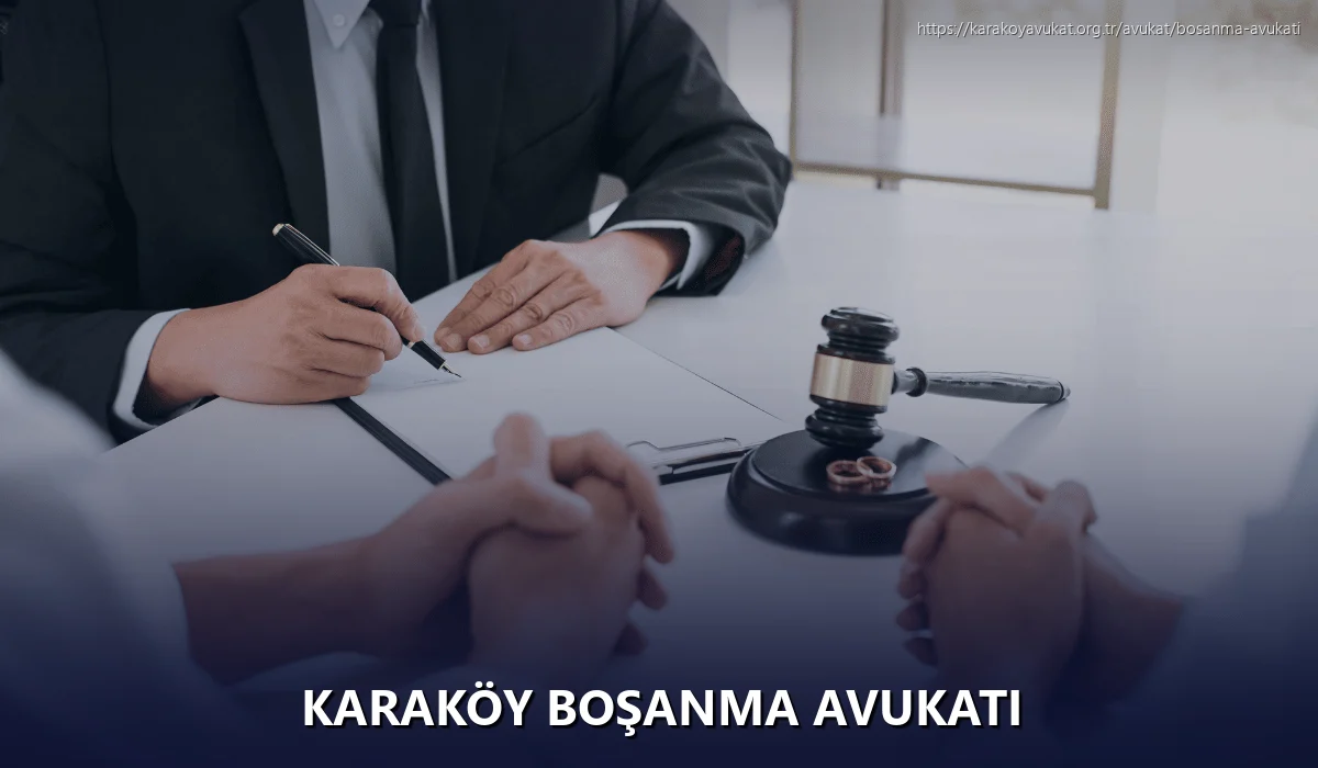 Karaköy Boşanma Avukatı