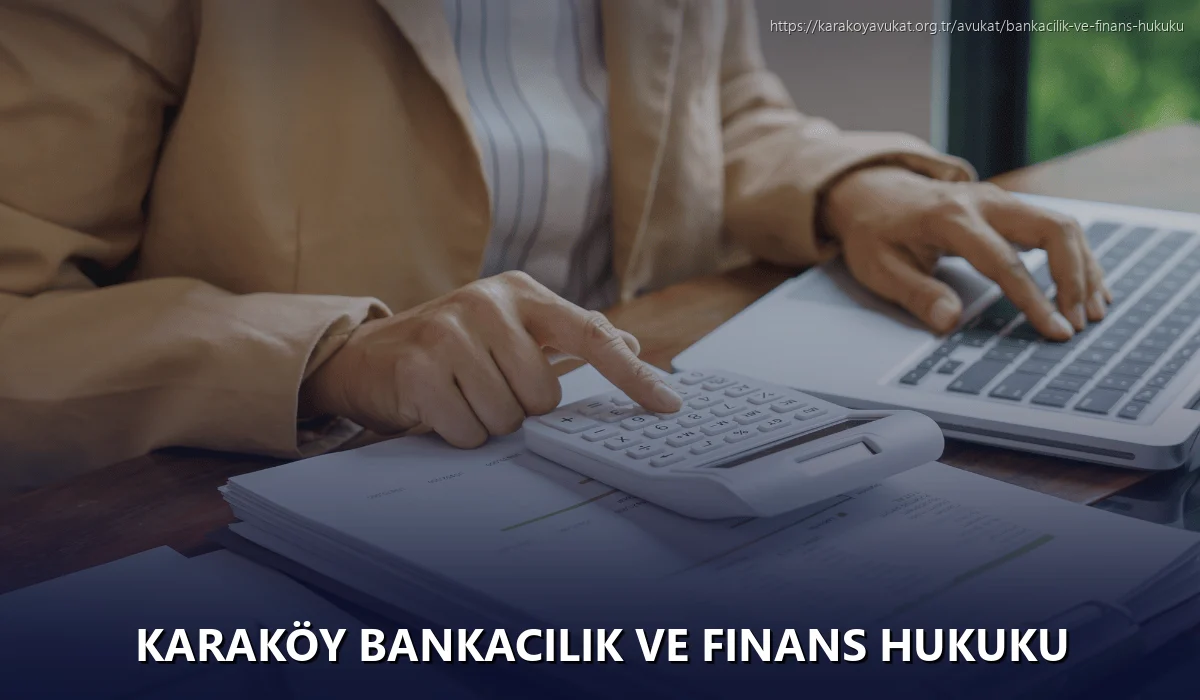 Karaköy Bankacılık ve Finans Hukuku