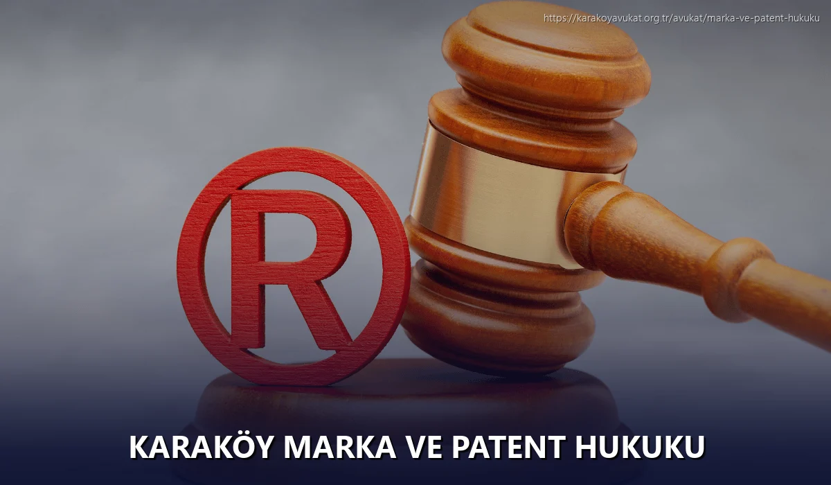 Karaköy Marka ve Patent Hukuku