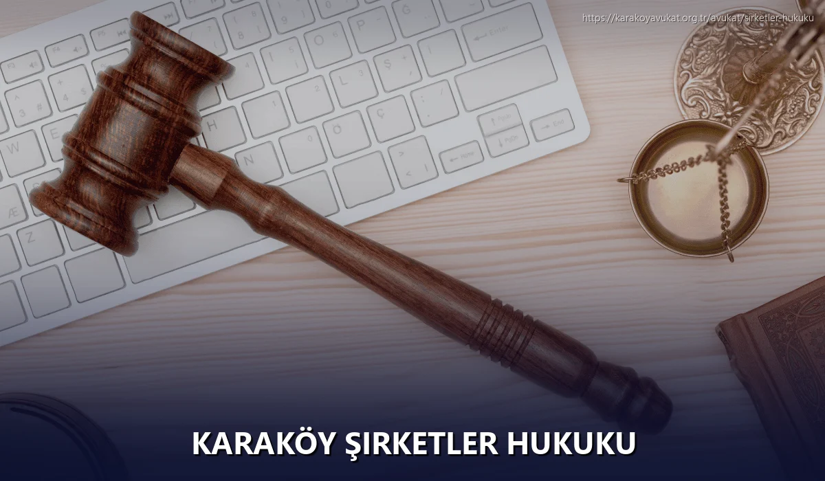 Karaköy Şirketler Hukuku