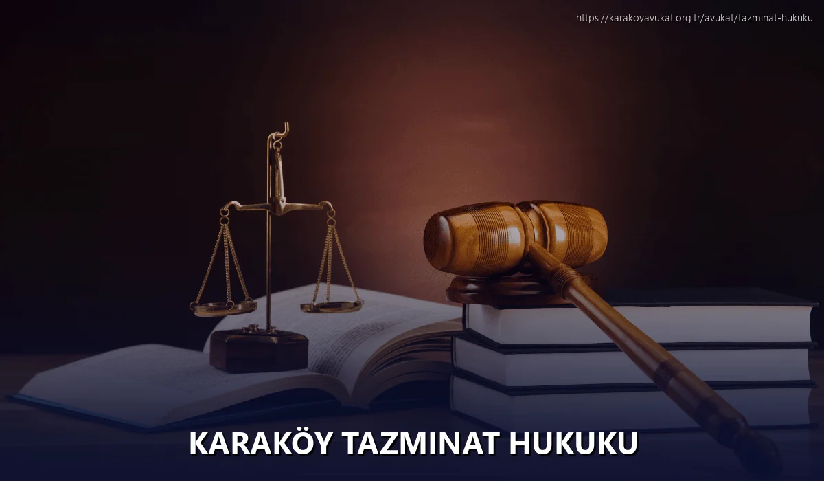 Karaköy Tazminat Hukuku